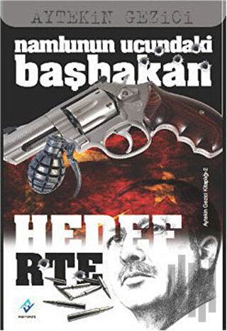 Namlunun Ucundaki Başbakan Hedef RTE | Kitap Ambarı