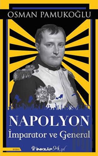 Napolyon İmparator ve General | Kitap Ambarı