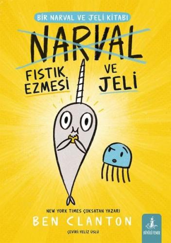 Narval - Fıstık Ezmesi ve Jeli - Bir Narval ve Jeli Kitabı | Kitap Amb