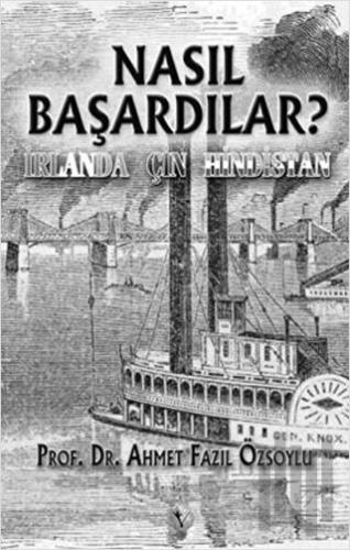 Nasıl Başardılar?