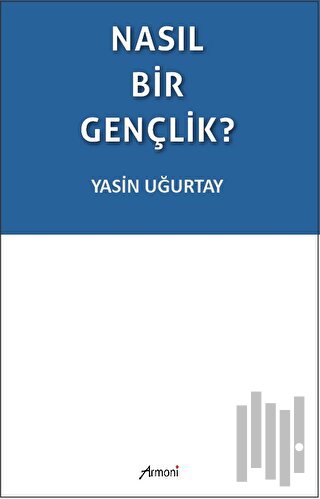 Nasıl Bir Gençlik?