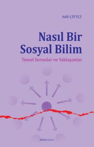 Nasıl Bir Sosyal Bilim  Temel Sorunlar ve Yaklaşımlar