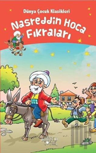 Nasreddin Hoca Fıkraları - Dünya Çocuk Klasikleri