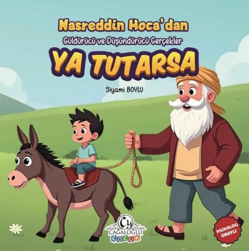 Nasreddin Hoca'dan Güldürücü ve Düşündürücü Gerçekler - Ya Tutarsa