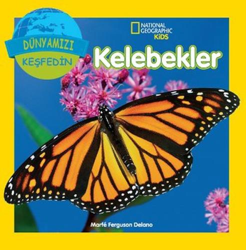 National Geographic Kids - Dünyanızı Keşfedin Kelebekler | Kitap Ambar