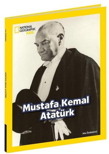 National Geographic Kids Mustafa Kemal Atatürk | Kitap Ambarı