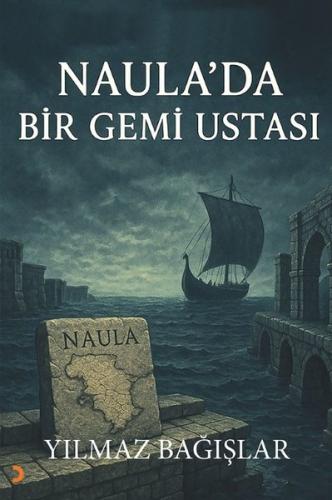 Naula'da Bir Gemi Ustası | Kitap Ambarı