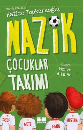 Nazik Çocuklar Takımı | Kitap Ambarı