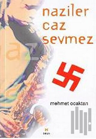 Naziler Caz Sevmez