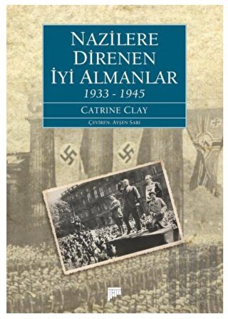 Nazilere Direnen İyi Almanlar 1933-1945 | Kitap Ambarı