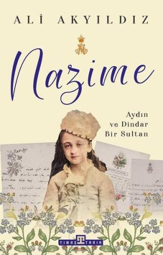 Nazime - Aydın ve Dindar Bir Sultan