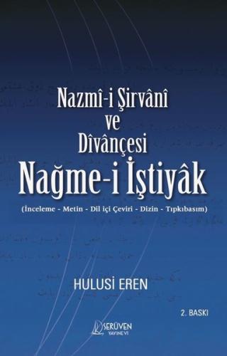 Nazmi-i Şirvani ve Divançesi - Nağme-i İştiyak (İnceleme - Metin - Dil