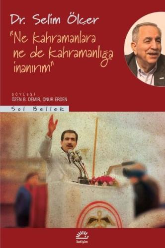 Ne Kahramanlara Ne de Kahramanlığa İnanırım | Kitap Ambarı
