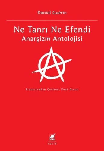 Ne Tanrı Ne Efendi - Anarşizm Antolojisi | Kitap Ambarı