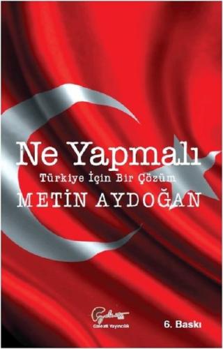 Ne Yapmalı: Türkiye İçin Bir Çözüm | Kitap Ambarı