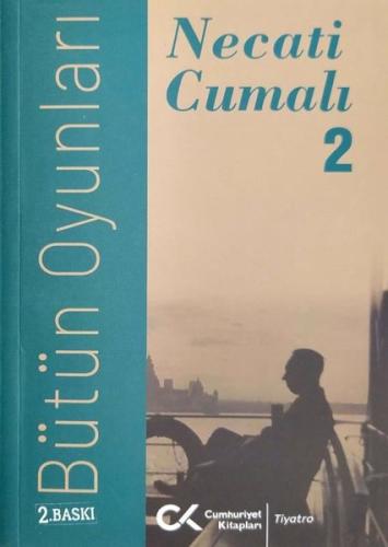 Necati Cumalı - Bütün Oyunları 2 | Kitap Ambarı