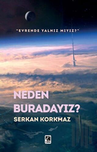 Neden Buradayız?