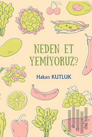 Neden Et Yemiyoruz?