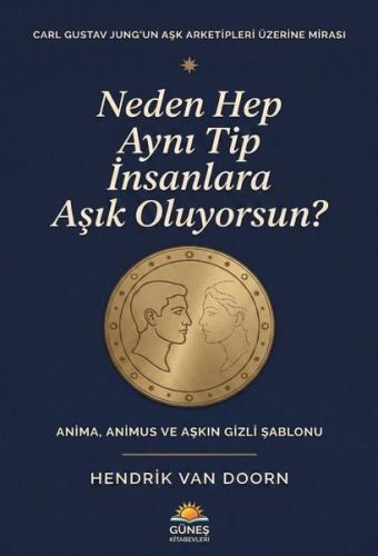 Neden Hep Aynı Tip İnsanlara Aşık Oluyorsun? Anima Animus ve Aşkın Gizli Şablonu