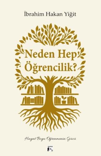 Neden Hep Öğrencilik? Hayat Boyu Öğrenmenin Gücü | Kitap Ambarı