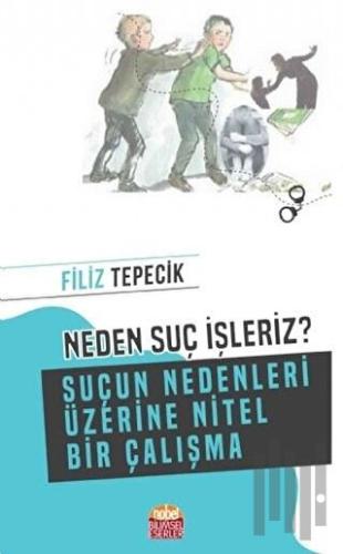 Neden Suç İşleriz?