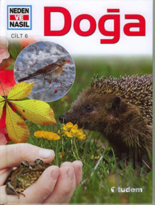 Neden ve Nasıl Cilt 6: Doğa (Ciltli)