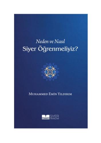 Neden ve Nasıl Siyer Öğrenmeliyiz? | Kitap Ambarı
