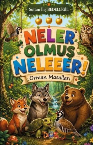 Neler Olmuş Neleeer! Orman Masalları | Kitap Ambarı