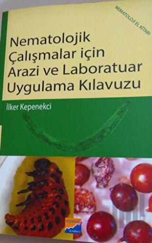 Nematolojilk Çalışmalar İçin Arazi ve Laboratuar Uygulama Kılavuzu
