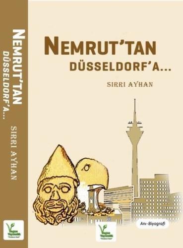 Nemrut'tan Düsseldorf'a