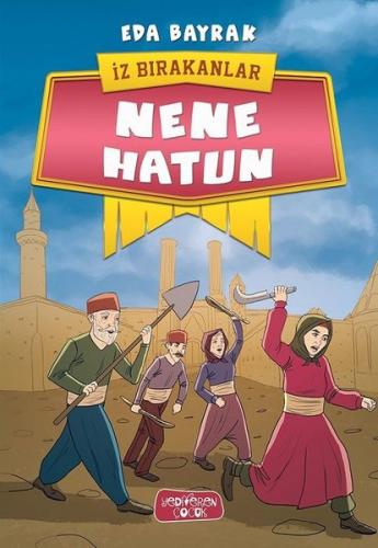 Nene Hatun - İz Bırakanlar | Kitap Ambarı