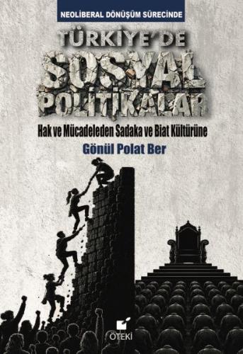 Neoliberal Dönüşüm Sürecinde Türkiye’de Sosyal Politikalar | Kitap Amb