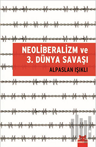 Neoliberalizm ve 3. Dünya Savaşı | Kitap Ambarı