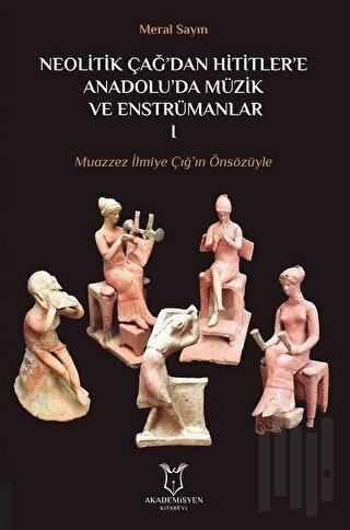 Neolitik Çağ'dan Hititler'e Anadolu'da Müzik ve Enstrümanları 1