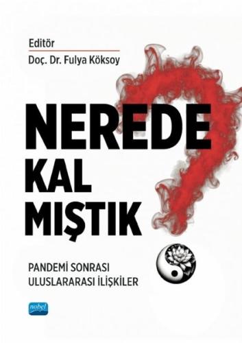 Nerede Kalmıştık? Pandemi Sonrası Uluslararası İlişkiler | Kitap Ambar