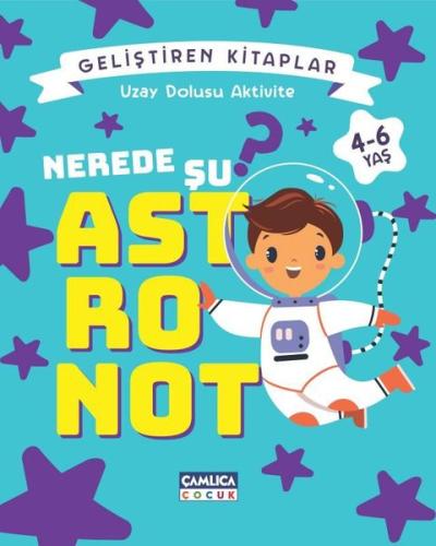 Nerede Şu Astronot? Uzay Dolusu Aktivite - Geliştiren Kitaplar | Kitap