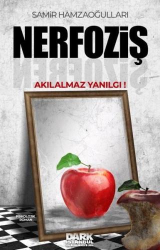 Nerfoziş - Akılalmaz Yanılgı