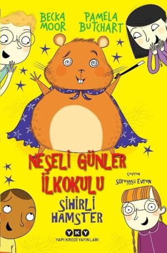 Neşeli Günler İlkokulu - Sihirli Hamster | Kitap Ambarı