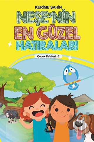 Neşe'nin En Güzel Hatıraları - Çocuk Rehberi 3 | Kitap Ambarı
