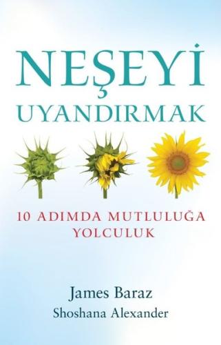 Neşeyi Uyandırmak - 10 Adımda Mutluluğa Yolculuk