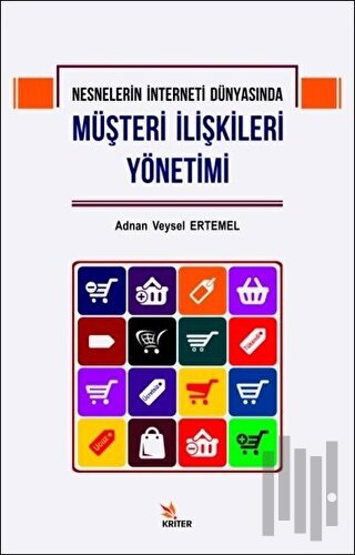 Nesnelerin İnterneti Dünyasında Müşteri İlişkileri Yönetimi