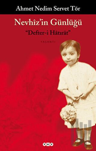 Nevhiz’in Günlüğü "Defter-i Hatırat"