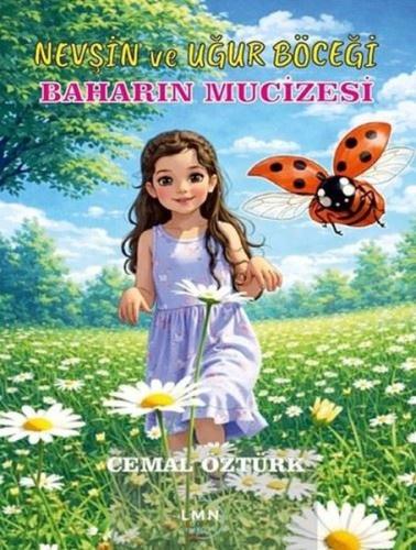 Nevşin ve Uğur Böceği - Bahar'ın Mucizesi | Kitap Ambarı