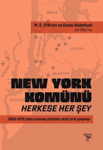 New York Komünü: Herkese Her Şey 2052-2072 Yılları Arasında Yürütülen 