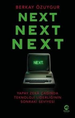 Next Next Next: Yapay Zeka Çağında Teknoloji Liderliğinin Sonraki Sevi