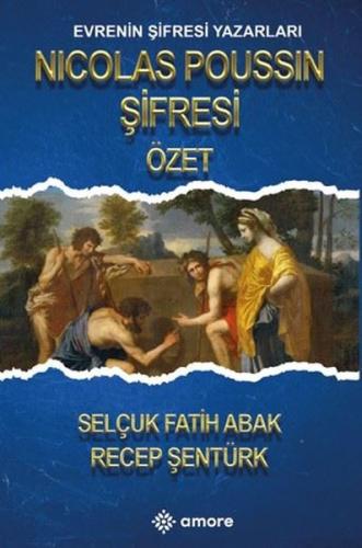 Nicolas Poussin Şifresi Özet - Evrenin Şifresi Yazarları