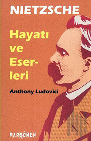 Nietzsche Hayatı ve Eserleri