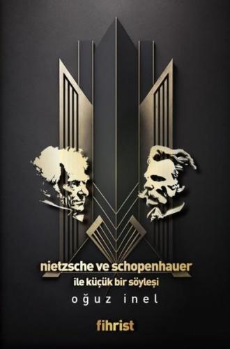 Nietzsche ve Schopenhauer İle Küçük Bir Söyleşi | Kitap Ambarı