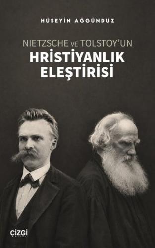 Nietzsche ve Tolstoy'un Hristiyanlık Eleştirisi | Kitap Ambarı