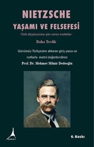 Nietzsche Yaşamı ve Felsefesi - Türk Düşüncesine Yön Veren Metinler | 